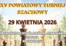 Zaproszenie na XV Powiatowy Turniej Szachowy w Zawierciu